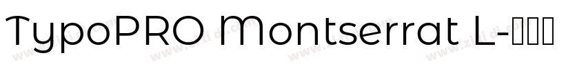 TypoPRO Montserrat L字体转换